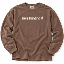 Load image into Gallery viewer, He's Hunting Long Sleeve T-Shirt